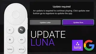 How-to Update Amazon Luna on Chromecast with Google TV (CCWGTV) - "Update Required - Item Not Found"