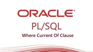 PL/SQL tutorial: PL/SQL Where Current Of Clause Oracle Database | what is Where Current in PL/SQL