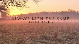 Gavin Davies - Always Been the Same
