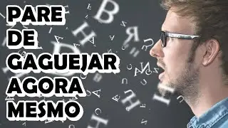 Como PARAR de Gaguejar - Dicas Simples e Rápidas