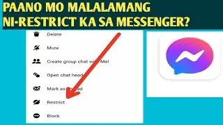 PAANO MO MALALAMAN KUNG NIRESTRICT KA SA MESSENGER?