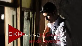 Sen de Severdin - Ayaz Burak (Official Audio)