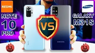 New Redmi Note 10 Pro VS Samsung Galaxy M31s l Which is the best?