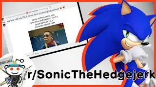 r/SonicTheHedgejerk – The Quest To Expose Sonic Fan's Hypocrisy and Insanity