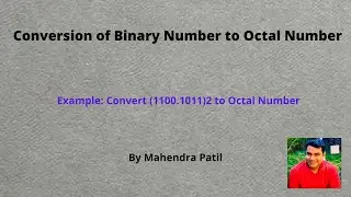 Conversion of Binary Number to Octal Number in easy steps
