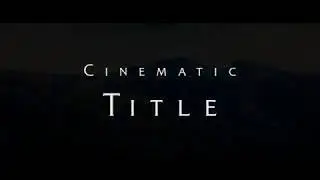 Sarcastically Epic Cinematic Title Sequence