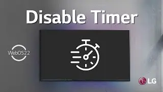How to Disable Timer Settings on LG WebOS TV: Prevent Automatic Shutdown | WebOS 22