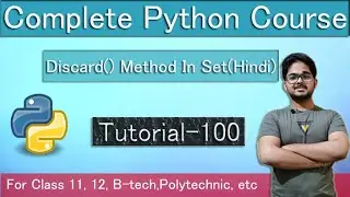 discard() Method In Set || Python Tutorial In Hindi || Tutorial 100