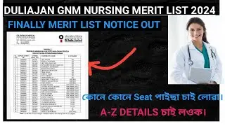 DULIAJAN GNM NURSING 2024 MERIT LIST OUT|| FINALLY অপেক্ষাৰ অন্ত পৰিল সকলোৱে চাই লোৱা নিজৰ নাম।