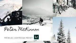 How to edit like Peter Mckinnon|Peter Mckinnon Lightroom presets