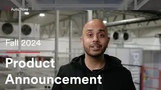 AutoStore | Fall 2024 Product Announcement
