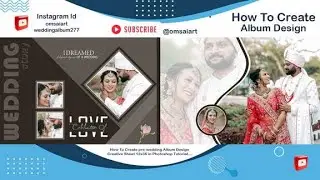 How To Create Wedding Album Designing Creative Sheet 12X36 in Photoshop Tutorial 2024-2025 New Video