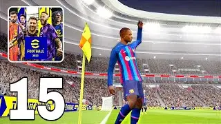 eFootball 2023 gameplay walkthrough - PART 15