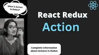 Redux Action | Understand Actions in Redux | Redux tutorial | Redux Action Example in Hindi