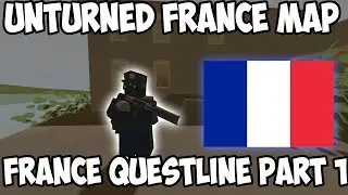 Unturned France Quest Guides Part 1