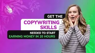 How To Get The Skills To Start Copywriting For $$$ In 20 Hours