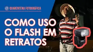 Como uso o flash em retratos | QUARENTENA FOTOGRÁFICA OMICRON