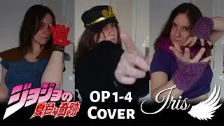 Jojo's Bizarre Adventure 「ジョジョの奇妙な冒険」OP 1-4  (Japanese Covers) - Iris
