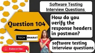 How do you verify the response headers in postman? | Software testing interview questions 2025