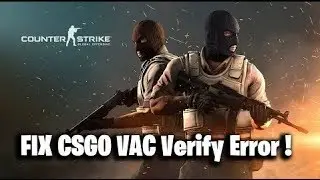 FIX CSGO VAC Verify Error !