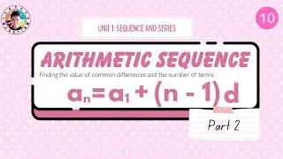 Arithmetic Sequence: Finding the value of d and n [Example 6-10]