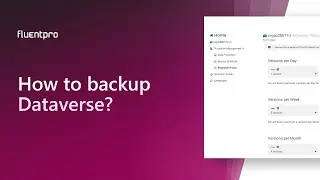 How to backup Microsoft Dataverse? | FluentPro