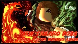 New tanjiro boss location + how to spawn demon slayer: burning ashes (Dsba)