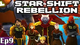 Star Shift Rebellion Episode 9: Survivors