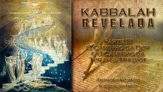 Kabbalah Revelada #3 - O Caminho da Dor e o Caminho da Torah & Mitzvot