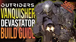 MAX LEVEL VANQUISHER DEVASTATOR | Outriders Devastator Top Tree BUILD GUIDE (Better Than Bleed?)