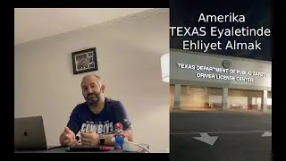 Amerika Texasda Ehliyet Alma Maceram ve Texas Da ehliyetin pratik yolu Mehmet Hakan TATLICI