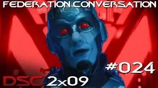 The Federation Conversation #024 - DSC 2x09 