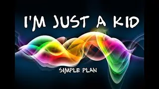 I'm Just a Kid simple plan world song