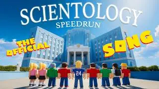 Scientology Speedrun Song [OFFICIAL]