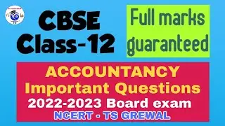 Class 12 Accountancy Important Questions & Concepts CBSE NCERT TS Grewal 2022-2023 Board Exam.