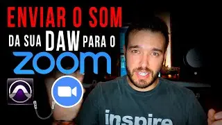 Como enviar o som da sua DAW para o ZOOM