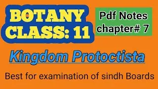 Botany Class 11/Kingdom Protoctista/chapter 7/pdf Notes/best for examination /sindh text book board