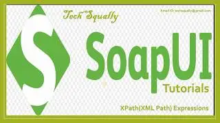 SoapUI Assertions || How to Write XPath Expressions