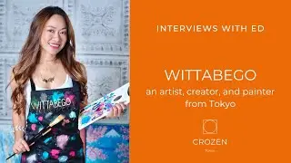 Interviews with Ed: Christina WITTABEGO, an artist from Tokyo