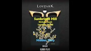 Lost Ark! Sunbright Hill! Mokoko Seed Location(10/10)! Hidden Quest!