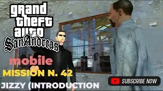 GTA San Andreas gameplay mobile Walkthrough Mission #42.Jizzy Introduction