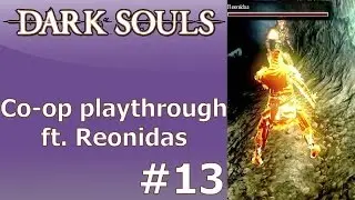 Dark Souls Co-op Playthrough Part 13