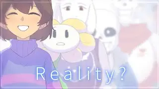 Reality? meme || Undertale || ⚠ SPOILER ALERT ⚠
