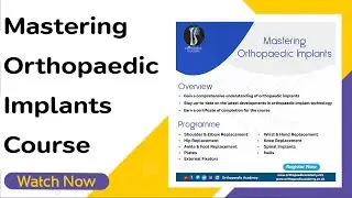 Mastering Orthopaedic Implants Course