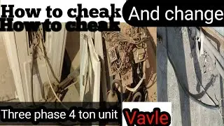 How to cheak and change outdoor valve 4 ton unit of orient 48000 Btu