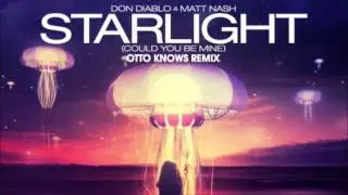 Don Diablo & Matt Nash - Starlight (Could You Be Mine) (Otto Knows Remix)