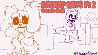 Catnap Says Pt 2 [Poppy Playtime Comic Dub] Artist: @DevilshDonut