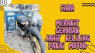 tutorial cara merakit grobak jahit keliling pake motor