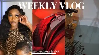 WEEKLY VLOG | My newborn is sick + Am I Still with My BD + Body Maintenance + Life Update