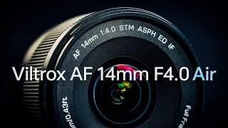 VILTROX 14MM AIR AF F4.0 FULL FRAME REVIEW FOR E-MOUNT WITH SONY A7S III